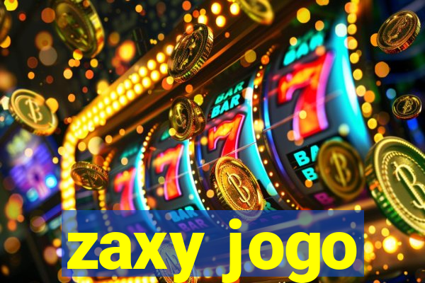 zaxy jogo